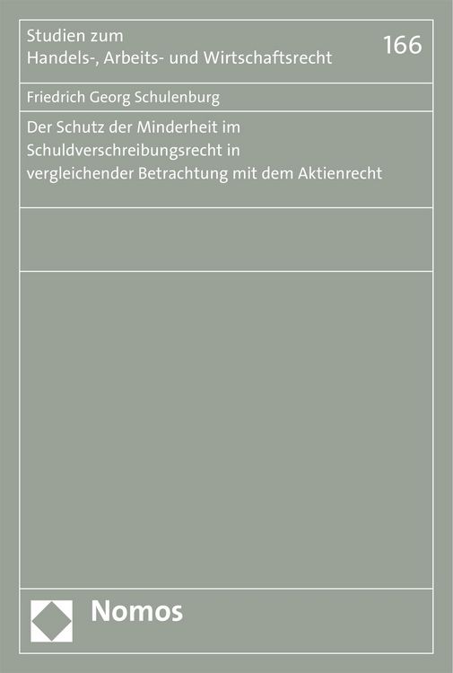 Produktbild: Der Schutz der Minderheit im Schuldverschreibungsrecht in vergleichender Betrachtung mit dem Aktienrecht