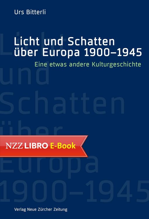 Produktbild: Licht und Schatten &uuml;ber Europa 1900-1945
