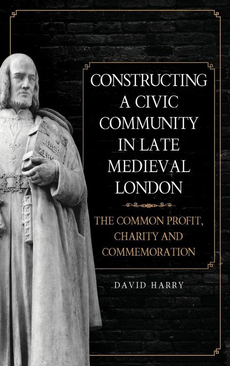 Produktbild: Constructing a Civic Community in Late Medieval London