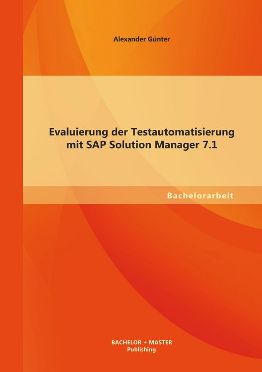 Produktbild: Evaluierung der Testautomatisierung mit SAP Solution Manager 7.1