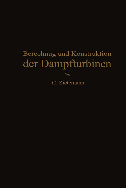 Produktbild: Berechnung und Konstruktion der Dampfturbinen