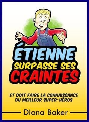 Produktbild: &Eacute;tienne Surpasse Ses Craintes