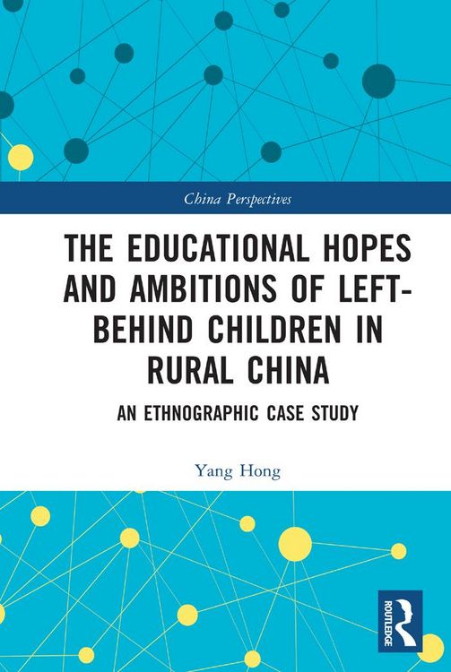 Produktbild: The Educational Hopes and Ambitions of Left-Behind Children in Rural China
