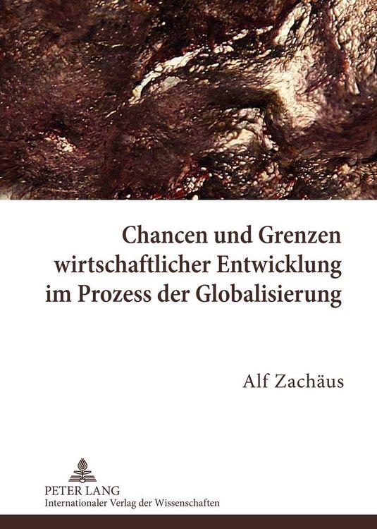 Produktbild: Chancen und Grenzen wirtschaftlicher Entwicklung im Prozess der Globalisierung