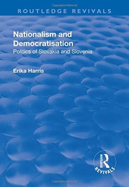 Produktbild: Harris, E: Nationalism and Democratisation: Politics of Slov