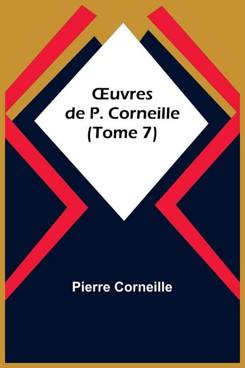 Produktbild: &iquest;uvres de P. Corneille (Tome 7)
