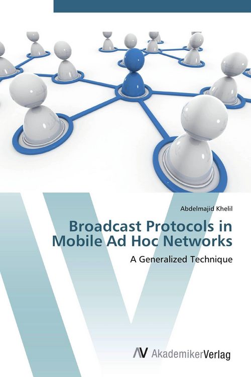 Produktbild: Broadcast Protocols in Mobile Ad Hoc Networks