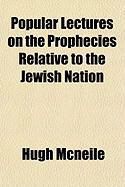Produktbild: Popular Lectures on the Prophecies Relative to the Jewish Nation