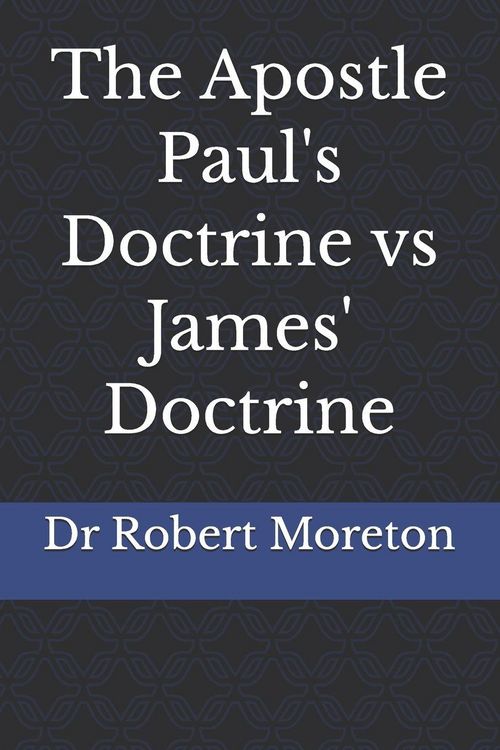 Produktbild: The Apostle Paul's Doctrine vs James' Doctrine