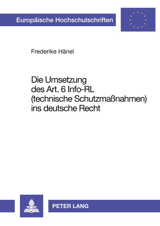 Produktbild: Die Umsetzung des Art. 6 Info-RL (technische Schutzma&szlig;nahmen) ins deutsche Recht