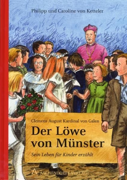 Produktbild: Clemens August Kardinal von Galen: Der L&ouml;we von M&uuml;nster