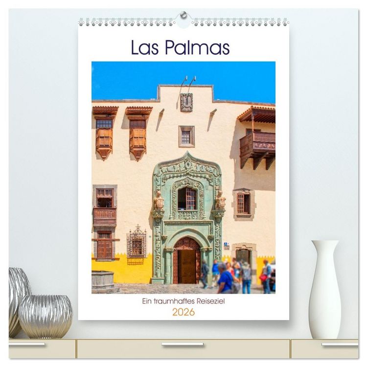 Produktbild: Las Palmas - ein traumhaftes Reiseziel (hochwertiger Premium Wandkalender 2026 DIN A2 hoch), Kunstdruck in Hochglanz