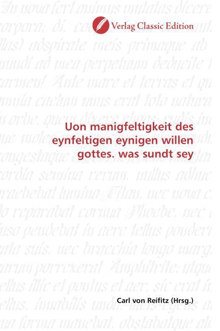 Produktbild: Uon manigfeltigkeit des eynfeltigen eynigen willen gottes. was sundt sey
