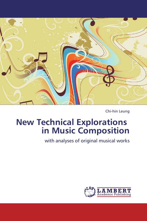 Produktbild: New Technical Explorations in Music Composition