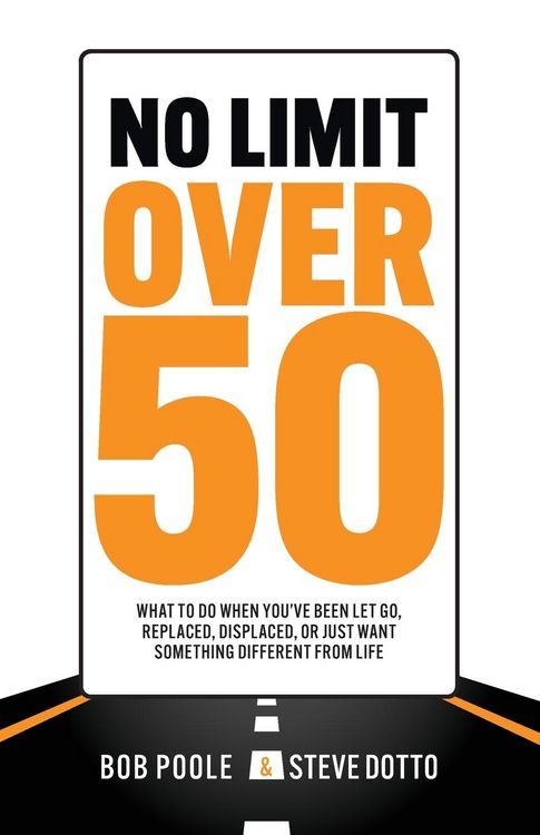 Produktbild: No Limit Over 50: What To Do When You've Been Let Go, Replaced, Displaced, Or Just Want Something Different From Life