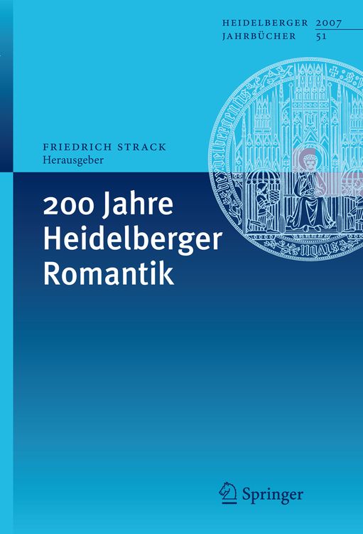 Bild vom Artikel 200 Jahre Heidelberger Romantik vom Autor Friedrich Strack