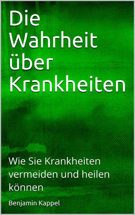 Produktbild: Die Wahrheit &uuml;ber Krankheiten