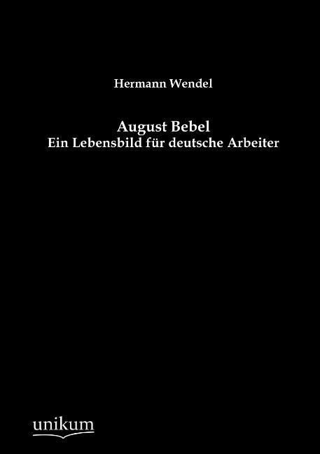 Produktbild: Wendel, H: August Bebel