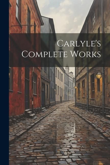Produktbild: Carlyle's Complete Works