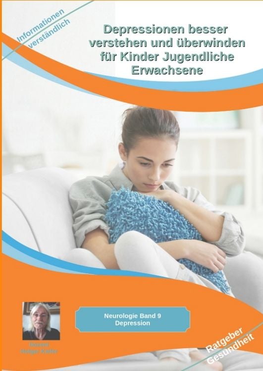 Produktbild: Depressionen besser verstehen und &uuml;berwinden f&uuml;r Kinder Jugendliche Erwachsene