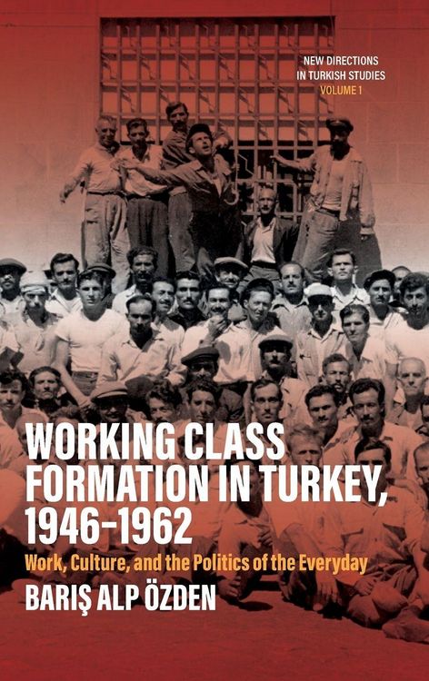Produktbild: Working Class Formation in Turkey, 1946-1962