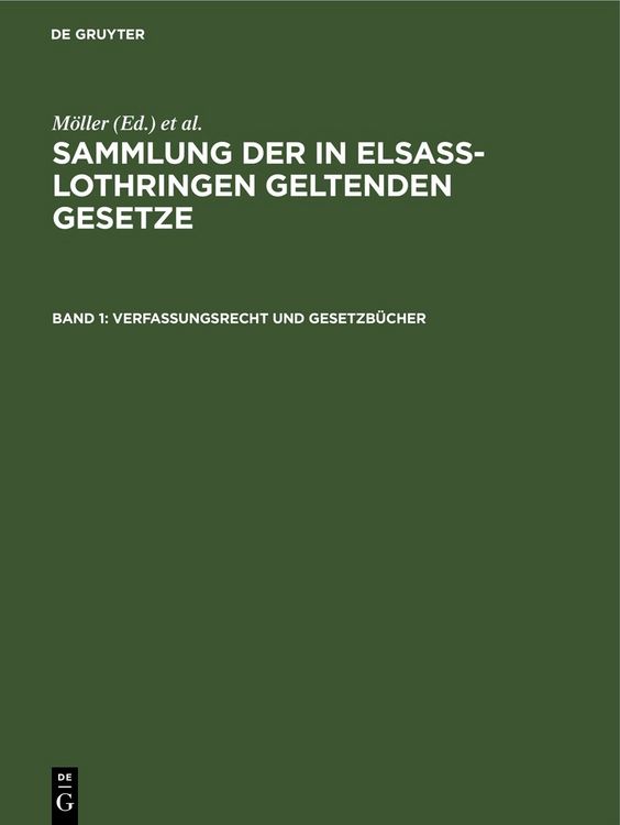 Produktbild: Sammlung der in Elsa&szlig;-Lothringen geltenden Gesetze / Verfassungsrecht und Gesetzb&uuml;cher