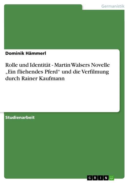 Produktbild: Rolle und Identit&auml;t - Martin Walsers Novelle 'Ein fliehendes Pferd' und die Verfilmung durch Rainer Kaufmann