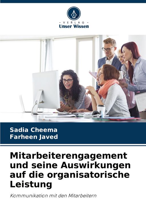 Produktbild: Mitarbeiterengagement und seine Auswirkungen auf die organisatorische Leistung
