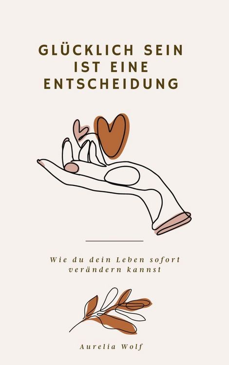 Produktbild: Gl&uuml;cklich sein ist eine Entscheidung