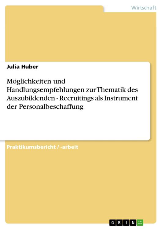 Produktbild: M&ouml;glichkeiten und Handlungsempfehlungen zur Thematik des Auszubildenden - Recruitings als Instrument der Personalbeschaffung