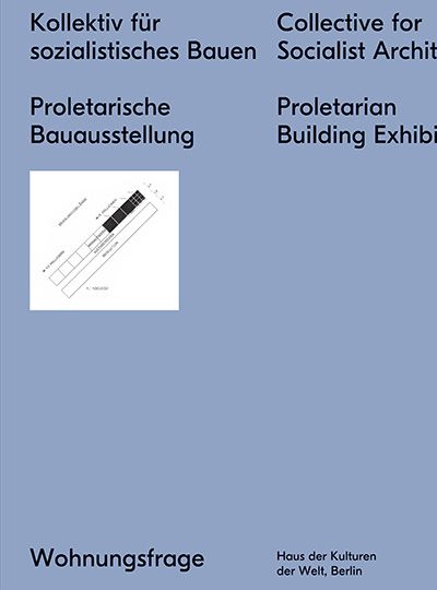 Produktbild: Kollektiv f&uuml;r sozialistisches Bauen Proletarische Bauausstellung