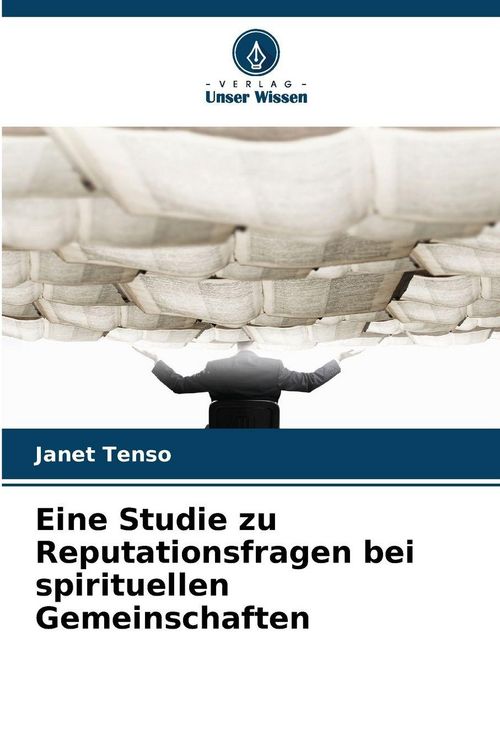 Produktbild: Eine Studie zu Reputationsfragen bei spirituellen Gemeinschaften