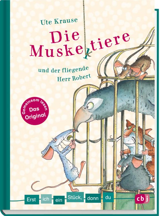 Produktbild: Erst ich ein Stück, dann du - Die Muskeltiere und der fliegende Herr Robert