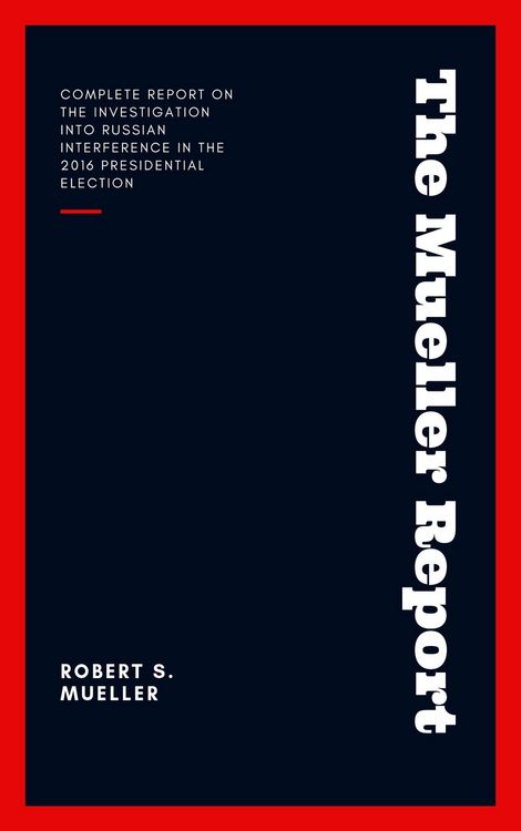 Produktbild: The Mueller Report: Report on the Investigation into Russian Interference in the 2016 Presidential Election