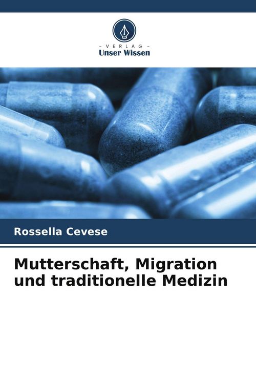 Produktbild: Mutterschaft, Migration und traditionelle Medizin