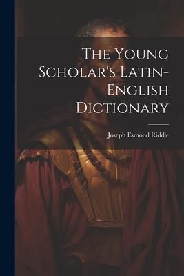 Produktbild: The Young Scholar's Latin-english Dictionary