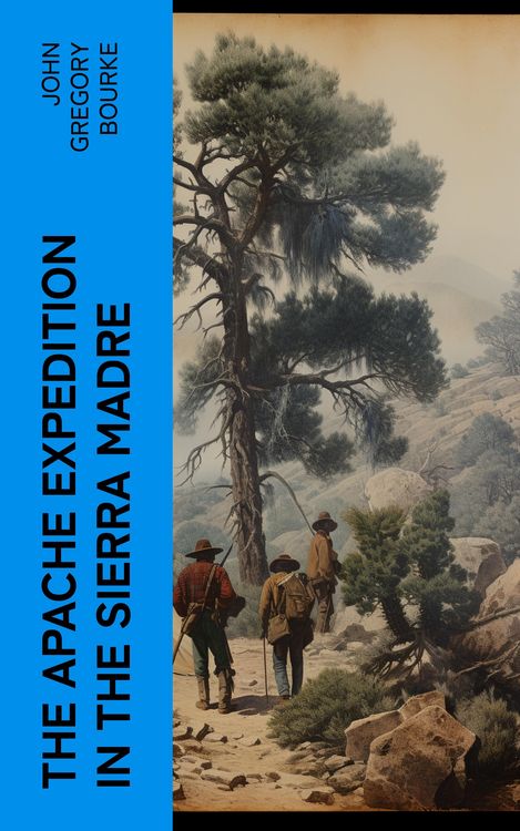 Produktbild: The Apache Expedition in the Sierra Madre