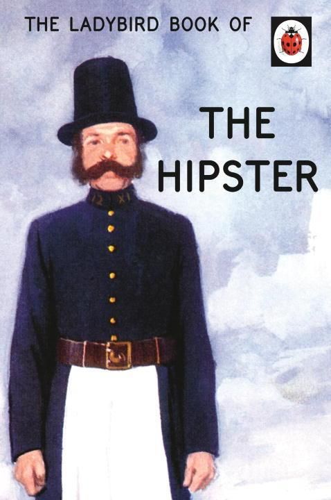 Produktbild: The Ladybird Book of the Hipster