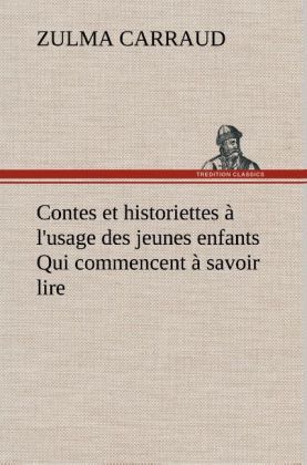 Produktbild: Contes et historiettes &agrave; l'usage des jeunes enfants Qui commencent &agrave; savoir lire