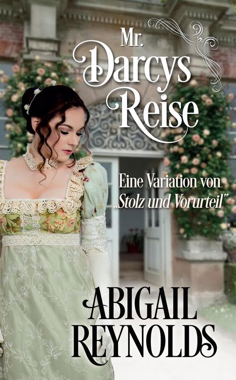 Produktbild: Mr. Darcys Reise: Eine Variation von "Stolz und Vorurteil"
