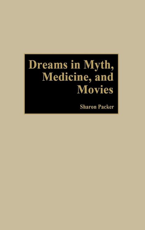 Produktbild: Dreams in Myth, Medicine, and Movies