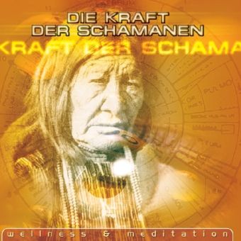 Produktbild: Die Kraft Der Schamanen (Wellness & Meditation)