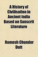 Produktbild: A History of Civilisation in Ancient India Based on Sanscrit Literature