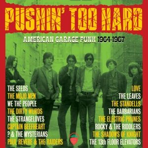 Produktbild: Pushin' Too Hard-American Garage Punk 1964-1967