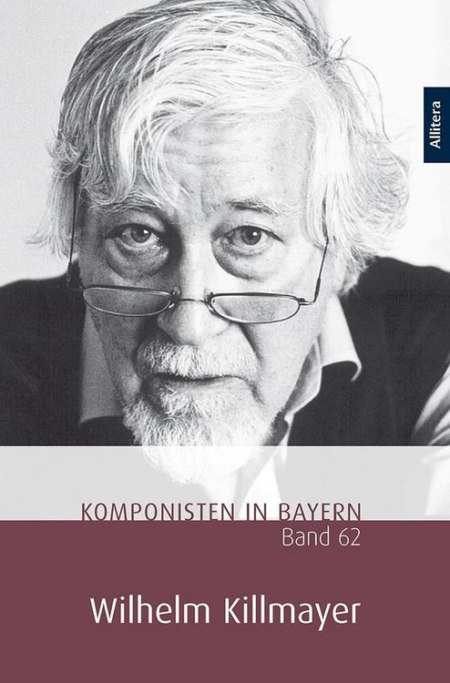 Produktbild: Komponisten in Bayern. Band 62: Wilhelm Killmayer