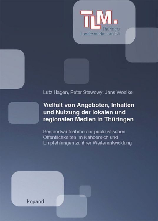 Produktbild: Vielfalt von Angeboten, Inhalten und Nutzung der lokalen und regionalen Medien in Th&uuml;ringen