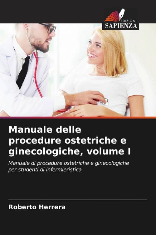 Produktbild: Manuale delle procedure ostetriche e ginecologiche, volume I