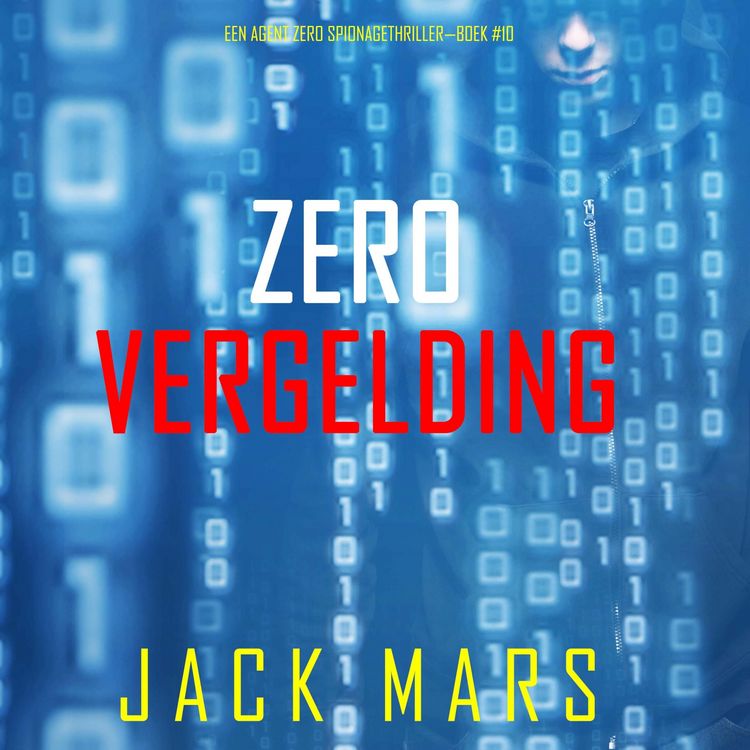 Produktbild: Zero Vergelding (Een Agent Zero Spionagethriller&mdash;Boek #10)