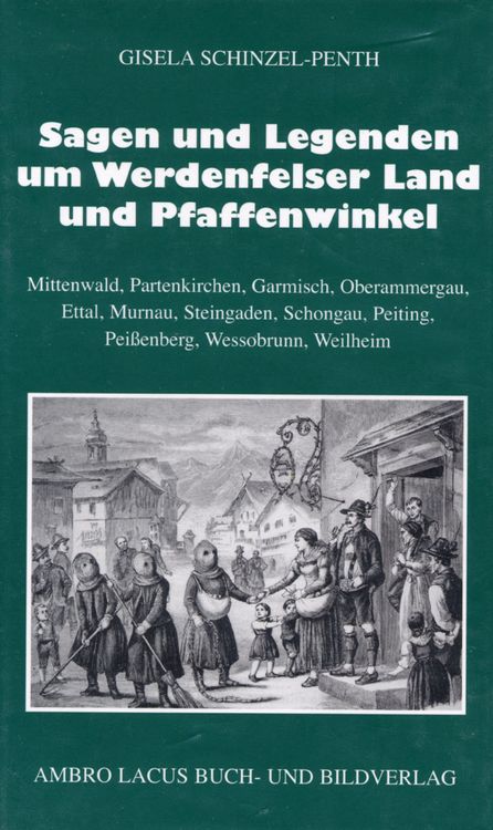 Produktbild: Sagen und Legenden um das Werdenfelser Land und Pfaffenwinkel