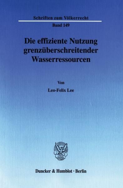 Produktbild: Die effiziente Nutzung grenz&uuml;berschreitender Wasserressourcen.